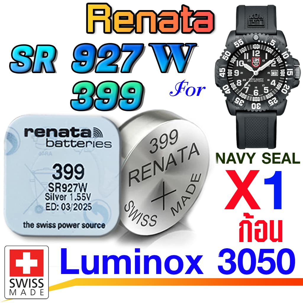 ถ่าน แบตนาฬิกา Luminox 3050 3000/3900 (รุ่น NAVY SEAL) แท้ จาก renata sr927w 399 Swiss made
